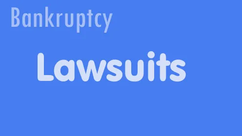 Lawsuits in Bankruptcy